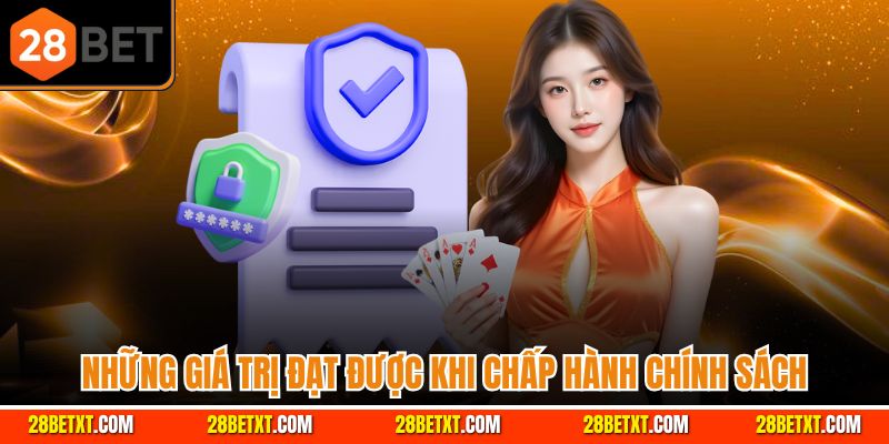 Những giá trị đạt được khi chấp hành chính sách